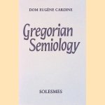Gregorian Semiology
Eug&egrave;ne Cardine
&euro;&nbsp;50,00