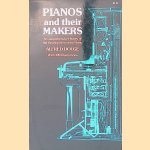 Pianos and Their Makers: A Comprehensive History of the Development of the Piano from the Monochord to the Concert Grand Player Piano
Alfred Dolge
&euro;&nbsp;15,00