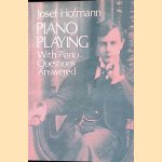 Piano Playing, with Piano Questions Answered
Josef Hofmann
&euro;&nbsp;10,00