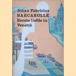 Barcarolle: Eerste liefde in Venetië
Johan Fabricius
€ 8,00 Barcarolle: Eerste liefde in Venetië
Johan Fabricius
€ 8,00
