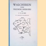 Walcheren onder vreemde heersers door L.W. de Bree