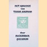 Het sprookje van Tsaar Saltaan, en van zijn zoon de beroemde en machtige Prins Guido Saltanowitsj en van de schone Zwane prinses
Aleksandr Sergeevi? Puškin
€ 8,00 Het sprookje van Tsaar Saltaan, en van zijn zoon de beroemde en machtige Prins Guido Saltanowitsj en van de schone Zwane prinses
Aleksandr Sergeevi? Puškin
€ 8,00