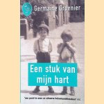 Een stuk van mijn hart: brieven aan mijn dochters door Germaine Groenier