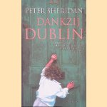 Dankzij Dublin
Peter Sheridan
€ 6,00 Dankzij Dublin
Peter Sheridan
€ 6,00