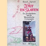 Zout en Slaven: De geschiedenis van de Westindische Compagnie door Ruud Spruit