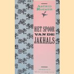 Het spoor van de jakhals: novelle door Astrid Roemer