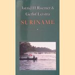 Suriname. Een gids voor vrienden door Astrid H. Roemer e.a.