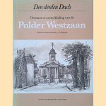 Den derden Dach: ontstaan en ontwikkeling van de Polder Westzaan door Margaretha A. Verkade