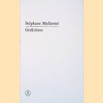 Gedichten
Stéphane Mallarmé
€ 20,00 Gedichten
Stéphane Mallarmé
€ 20,00