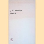 Op drift
J.-K. Huysmans
€ 6,00 Op drift
J.-K. Huysmans
€ 6,00