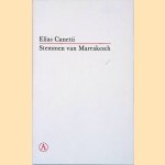 Stemmen van Marrakesch: kanttekeningen bij een reis door Elias Canetti