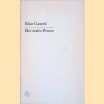 Het andere proces: Kafka's brieven aan Felice door Elias Canetti