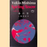 Spring Snow
Yukio Mishima
€ 10,00 Spring Snow
Yukio Mishima
€ 10,00