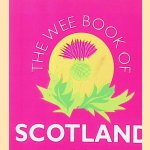 The Wee Book of Scotland door Dan Coxon