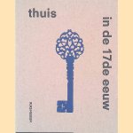 Thuis in de 17de eeuw door Sara van Dijk
