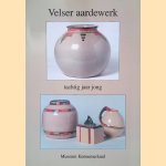 Velser aardewerk: tachtig jaar jong door Fries Berkhout e.a.
