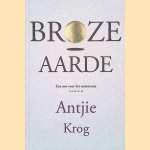 Broze aarde: Een mis voor het universum
Antjie Krog
€ 10,00 Broze aarde: Een mis voor het universum
Antjie Krog
€ 10,00