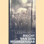 Biecht van een moordenaar door Joseph Roth