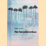 Ik lees voor jou: Het lievedierenbos door Gerrit van der Vorst e.a.