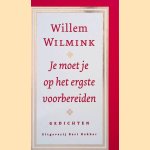 Je moet je op het ergste voorbereiden door Willem Wilmink