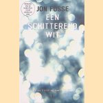 Een schitterend wit: een vertelling
Jon Fosse
€ 10,00 Een schitterend wit: een vertelling
Jon Fosse
€ 10,00