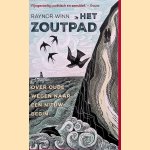 Het zoutpad: over oude wegen naar een nieuw begin door Raynor Winn
