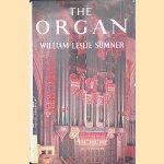 The Organ: Its Evolution, Principles of Construction and Use
William Leslie Sumner
€ 15,00 The Organ: Its Evolution, Principles of Construction and Use
William Leslie Sumner
€ 15,00