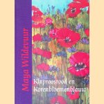 Klaproosrood en korenbloemblauw: werk en leven van Maya Wildevuur
Sophie Timmer
€ 20,00 Klaproosrood en korenbloemblauw: werk en leven van Maya Wildevuur
Sophie Timmer
€ 20,00