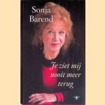 Je ziet mij nooit meer terug door Sonja Barend