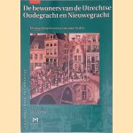 De Bewoners Van de Utrechtse Oudegracht En Nieuwegracht: Neringdoenden En Voorname Lieden
Carl Denig
€ 12,50 De Bewoners Van de Utrechtse Oudegracht En Nieuwegracht: Neringdoenden En Voorname Lieden
Carl Denig
€ 12,50