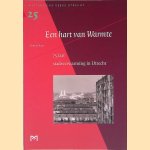 Een hart van warmte: 75 jaar stadsverwarming in Utrecht door R. de Kam