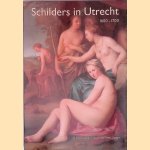 Schilders in Utrecht 1600-1700 door Paul Huys Janssen