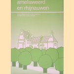 Amelisweerd en Rhijnauwen. Geschiedenis en beheer van de landgoederen Oud- en Nieuw Amelisweerd en Rhijnauwen door Lucia Albers e.a.