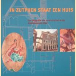 In Zutphen staat een huis: een biografie van zeven huizen in de middeleeuwse stad
Jeroen Krijnen
€ 5,00 In Zutphen staat een huis: een biografie van zeven huizen in de middeleeuwse stad
Jeroen Krijnen
€ 5,00