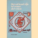 Het zal koud zijn in 't water, als 't vriest: Zestiende-eeuwse parodieën op gedrukte jaarvoorspellingen
Hinke van - en anderen Kampen
€ 6,00 Het zal koud zijn in 't water, als 't vriest: Zestiende-eeuwse parodieën op gedrukte jaarvoorspellingen
Hinke van - en anderen Kampen
€ 6,00