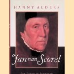 Jan van Scorel: een leven in schetsen : biografische roman door Hanny Alders