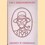 Tim's herinneringen door Aegidius W. Timmerman