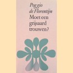 Moet een grijsaard trouwen?: gevolgd door De baden van Baden, en een kleine keus uit het Groot Grollenboek
Giovanni Francesco Poggio Bracciolini Florentijn)
€ 6,00 Moet een grijsaard trouwen?: gevolgd door De baden van Baden, en een kleine keus uit het Groot Grollenboek
Giovanni Francesco Poggio Bracciolini Florentijn)
€ 6,00