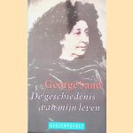 De geschiedenis van mijn leven door George Sand Dupin)