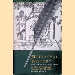 Mediaeval history: Europe from the 2nd to the 16th century door Carl Stephenson