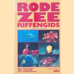 Rode Zee riffengids: Egypte, Isra&euml;l, Jordani&euml;, Soedan, Saoedi-Arabi&euml;, Jemen, Arabisch-schiereiland (Oman, Verenigde Arabische Emiraten, Bahrain)
Helmut Debelius e.a.
&euro;&nbsp;10,00