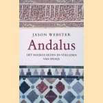 Andalus: Het Moorse heden en verleden van Spanje door Jason Webster