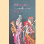 De vierde wand. Verhalen over reizen en vertrekken door Arthur Japin