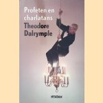 Profeten en charlatans: hoe schrijvers ons de wereld laten zien
Theodore Dalrymple
&euro;&nbsp;10,00