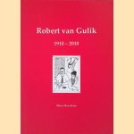 Robert van Gulik: 1910-2010 door Marco Huysmans