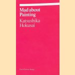Mad about Painting
Katsushika Hokusai
€ 8,00 Mad about Painting
Katsushika Hokusai
€ 8,00