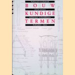 Bouwkundige Termen: verklarend woordenboek van de westerse architectuur- en bouwhistorie door E.J. Haslinghuis e.a.