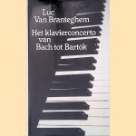 Het klavierconcerto van Bach tot Bartok door Luc van Branteghem