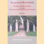 Manpad en Woestduin: Waarlijk, men is hier in Arcadi&euml; (1750-1850): Ontspanning en literair vermaak op Manpad en Woestduin door Karin Evers