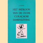 Het patroon van de oude Cura&ccedil;aose samenleving door H. Hoetink